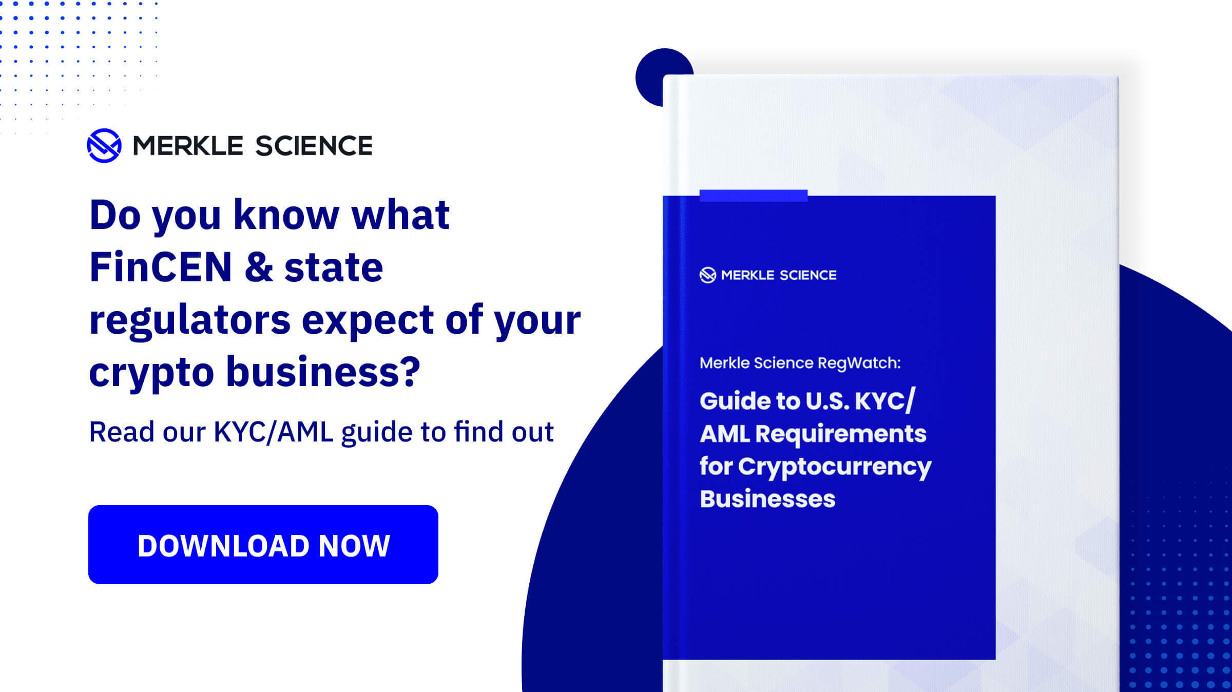 A Guide to U.S. KYC/ AML Requirements for Cryptocurrency Businesses |  Merkle Science